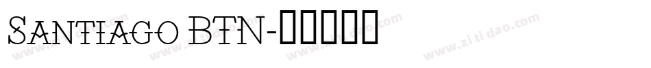 Santiago BTN字体转换